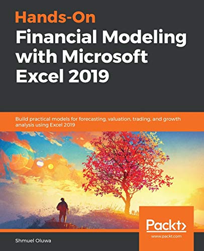 Hands-On Financial Modeling with Microsoft Excel 2019 von Packt Publishing