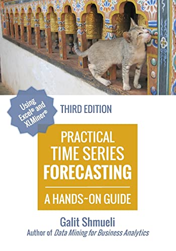 Practical Time Series Forecasting: A Hands-On Guide [3rd Edition] (Practical Analytics) von Axelrod Schnall Publishers