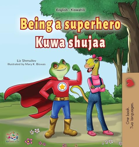 Being a Superhero (English Swahili Bilingual Children's Book) (English Swahili Bilingual Collection) von KidKiddos Books Ltd.