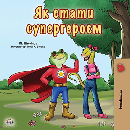 Being a Superhero (Ukrainian Book for Kids) (Ukrainian Bedtime Collection) von Kidkiddos Books Ltd.
