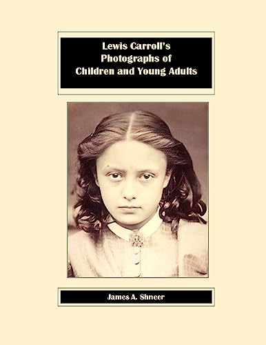 Lewis Carroll's Photographs of Children and Young Adults
