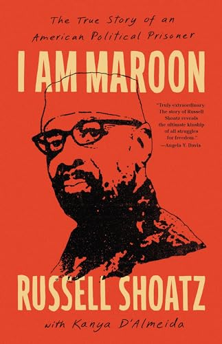 I Am Maroon: The True Story of an American Political Prisoner I Am Maroon: The True Story of an American Political Prisoner von Bold Type Books