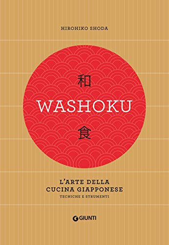 Washoku. L'arte della cucina giapponese