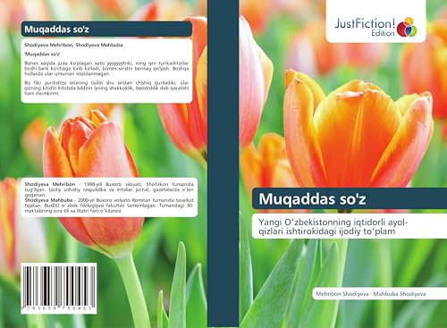 Muqaddas so'z: Yangi O¿zbekistonning iqtidorli ayol-qizlari ishtirokidagi ijodiy to¿plam von JustFiction Edition