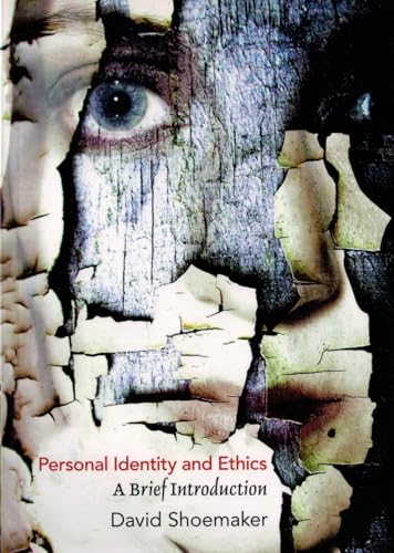 Personal Identity and Ethics: A Brief Introduction (Broadview Guides to Philosophy) von Broadview Press Inc