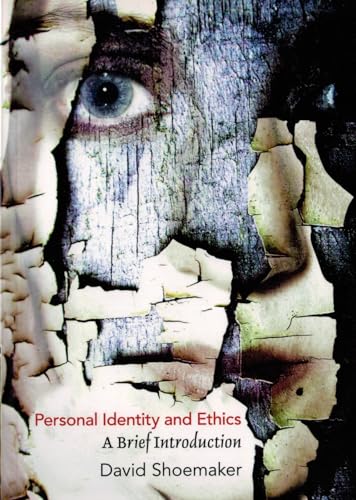 Personal Identity and Ethics: A Brief Introduction (Broadview Guides to Philosophy)