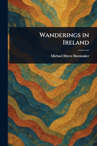 Wanderings in Ireland von Anson Street Press