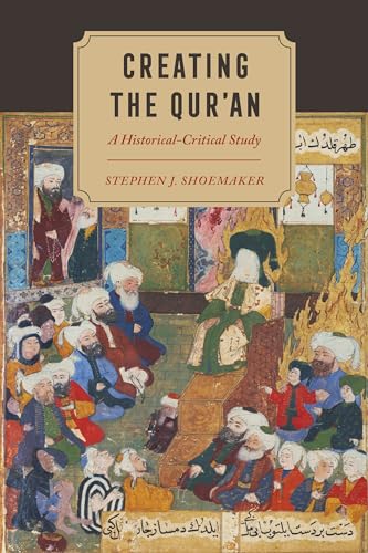 Creating the Qur’an: A Historical-Critical Study