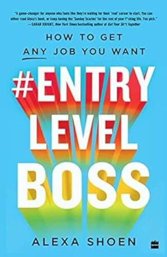 #Entry Level Boss: How to Get Any Job You Want