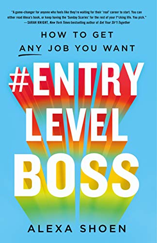 #Entrylevelboss: How to Get Any Job You Want