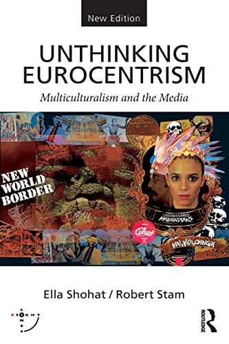 Unthinking Eurocentrism: Multiculturalism and the Media (Sightlines) von Routledge