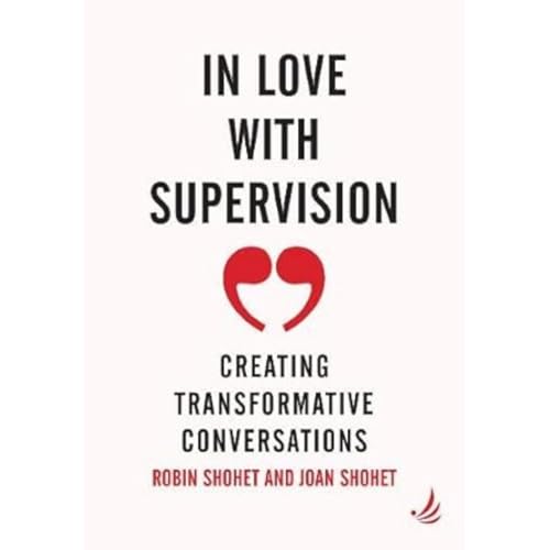 In Love with Supervision: creating transformative conversations