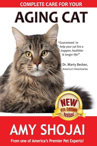 Complete Care for Your Aging Cat von Amy Shojai