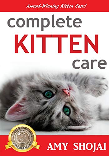 Complete Kitten Care von Amy Shojai