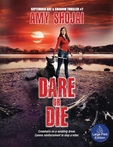 Dare Or DIe: A Dog Lover's Crime Thriller Suspense (The September Day Series, Band 7) von Furry Muse Publications