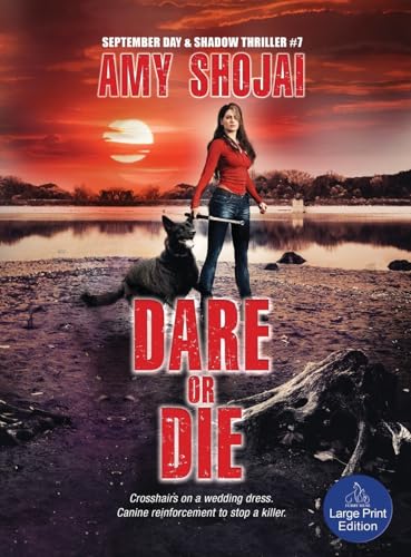 Dare Or DIe: A Dog Lover's Crime Thriller Suspense (The September Day Series, Band 7) von Furry Muse Publications