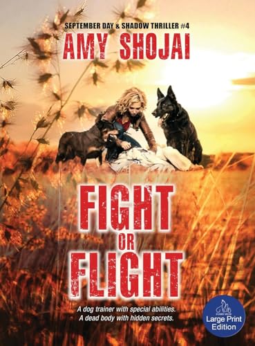 Fight Or Flight: A Dog Lover's Crime Thriller Suspense (The September Day Series, Band 4) von Furry Muse Publications