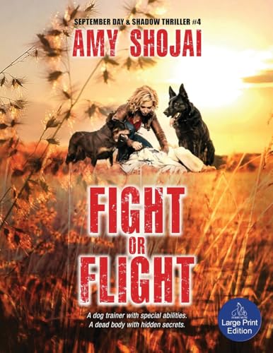 Fight Or Flight: A Dog Lover's Crime Thriller Suspense (The September Day Series, Band 4) von Furry Muse Publications