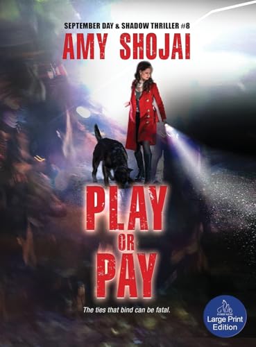 Play Or Pay: A Dog Lover's Crime Thriller Suspense (The September Day Series, Band 8) von Furry Muse Publications