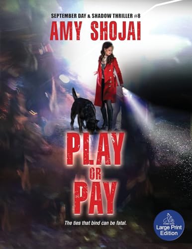 Play Or Pay: A Dog Lover's Crime Thriller Suspense (The September Day Series, Band 8) von Furry Muse Publications