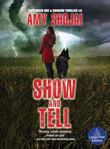 Show And Tell: A Dog Lover's Medical Thriller Suspense (The September Day Series, Band 3) von Furry Muse Publications