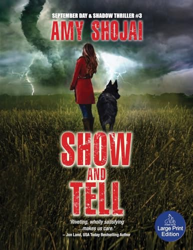 Show And Tell: A Dog Lover's Medical Thriller Suspense (The September Day Series, Band 3) von Furry Muse Publications
