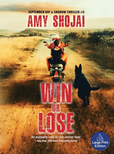 Win Or Lose: A Dog Lover's Medical Thriller Suspense (The September Day Series, Band 6) von Furry Muse Publications