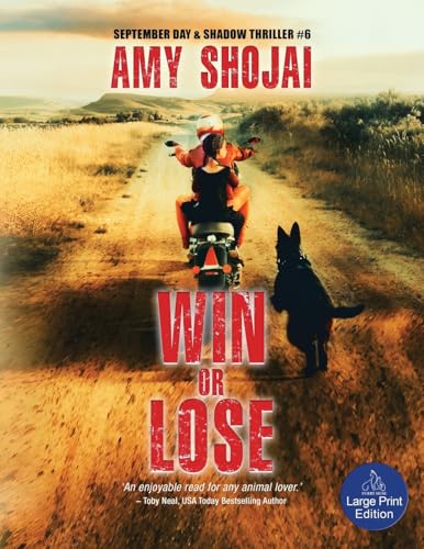 Win Or Lose: A Dog Lover's Medical Thriller Suspense (The September Day Series, Band 6) von Furry Muse Publications
