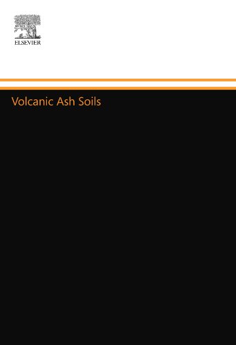 Volcanic Ash Soils: Genesis, Properties and Utilization von Elsevier Science