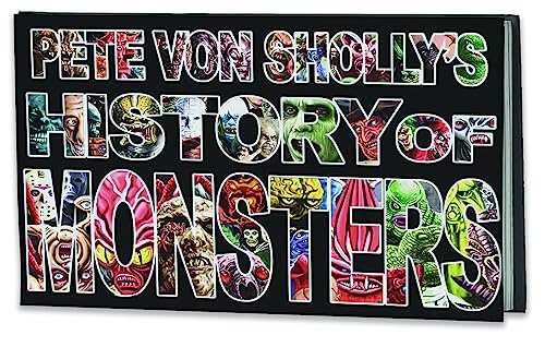 Pete Von Sholly's History of Monsters