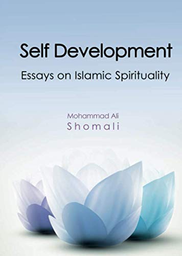 Self Development: Essays on Islamic Spirituality von Institute of Islamic Studies