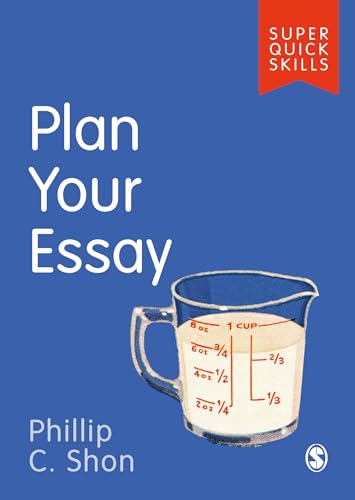 Plan Your Essay (Super Quick Skills) von Sage Publications