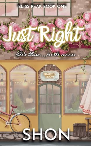 Just Right: A Why Choose Romance (Bliss Peak, Band 1) von Sugar Plum Daydreams