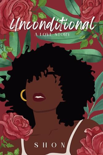 Unconditional: A Love Story von Smashwords