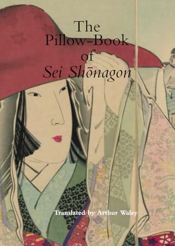 The Pillow Book of Sei Shōnagon: A House of Pomegranates Esoteric Edition The Pillow Book of Sei Shōnagon: A House of Pomegranates Esoteric Edition von The House of Pomegranates Press