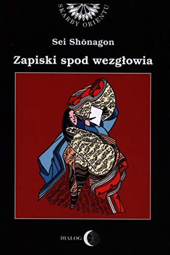 Zapiski spod wezgłowia czyli notatnik osobisty (SKARBY ORIENTU) von Wydawnictwo Dialog