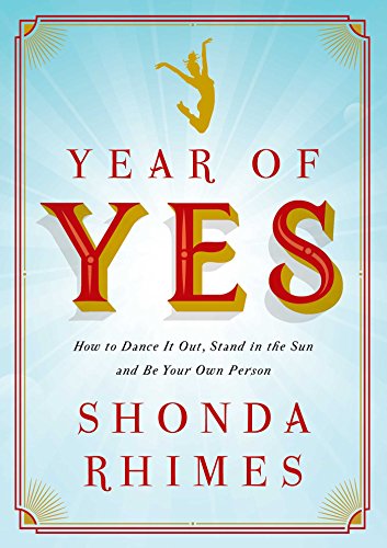 Year of Yes: How to Dance It Out, Stand In the Sun and Be Your Own Person von Simon & Schuster