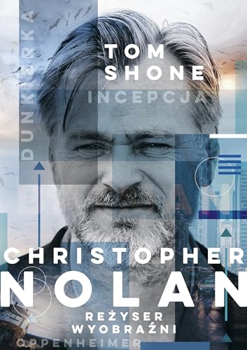 Christopher Nolan: Reżyser wyobraźni