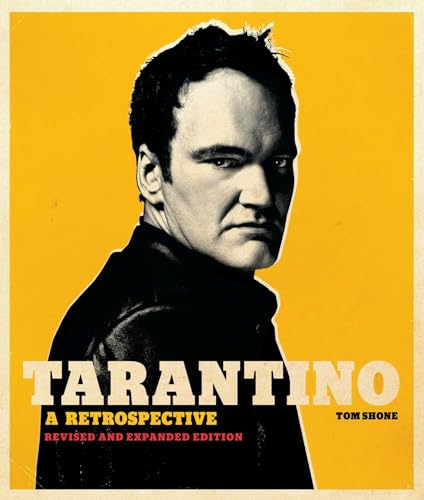 Tarantino: A Retrospective: Revised and Expanded Edition