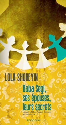Baba Segi, ses épouses, leurs secrets von Actes Sud