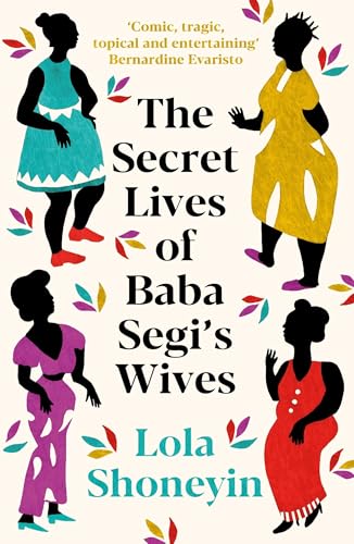 The Secret Lives of Baba Segi's Wives von Profile Books