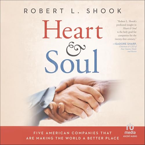 Heart & Soul: Five American Companies That Are Making the World a Better Place von Blackstone Pub