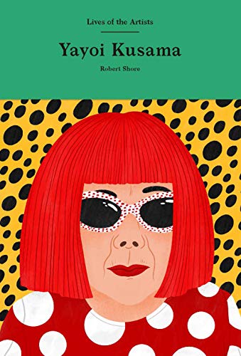 Yayoi Kusama (Lives of the Artists) von Laurence King