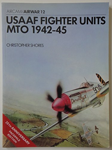 Usaaf Fighter Units: Mto 1942-45 (Airwar)