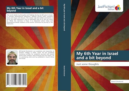 My 6th Year in Israel and a bit beyond: Just some thoughts My 6th Year in Israel and a bit beyond: Just some thoughts von JustFiction Edition