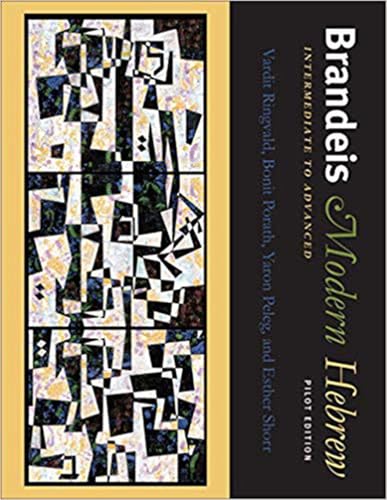 Brandeis Modern Hebrew, Intermediate to Advanced: Pilot Edition von Brandeis University Press