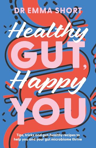 Healthy Gut, Happy You Healthy Gut, Happy You von The Book Guild Ltd