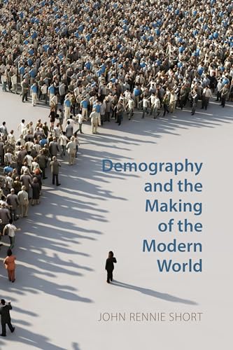 Demography and the Making of the Modern World: Public Policies and Demographic Forces von Agenda Publishing