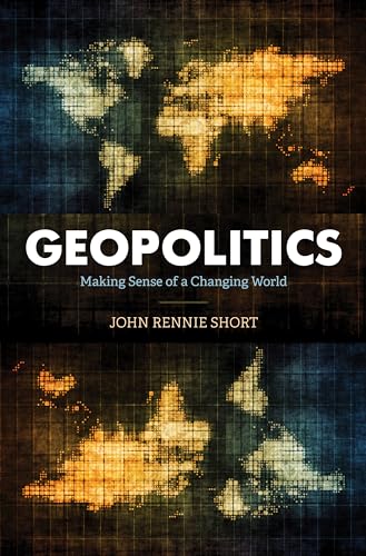 Geopolitics: Making Sense of a Changing World von Rowman & Littlefield Publishers
