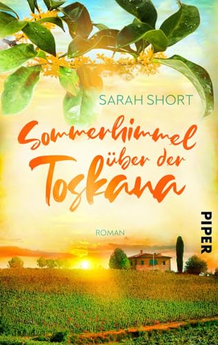 Sommerhimmel über der Toskana: Roman | Frauenroman über einen Neuanfang in Italien für den Urlaub Sommerhimmel über der Toskana: Roman | Frauenroman über einen Neuanfang in Italien für den Urlaub